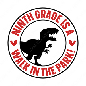 9th Grade-Ninthgradeisawalkinthepark_-01-small-Makers SVG
