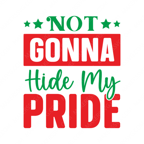 Pride Month-Notgonnahidemypride-01-small-Makers SVG