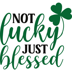 St. Patrick's Day-Notluckyjustblessed-01-Makers SVG