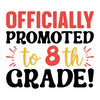 8th Grade-Officiallypromotedto8thgrade_-01-small-Makers SVG