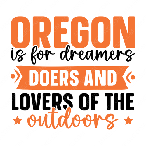 Oregon-Oregonisfordreamers_doers_andloversoftheoutdoors-01-small-Makers SVG