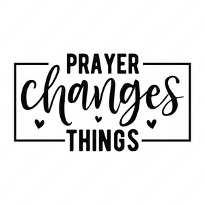Faith-Prayerchangesthings-01-Makers SVG
