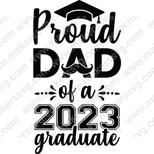 Graduation-ProudDadofa2023graduate-01-Makers SVG