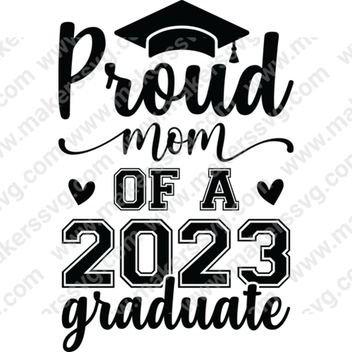 Graduation-Proudmomofa2023graduate-01-Makers SVG
