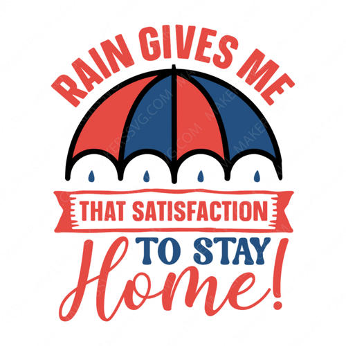 Rain-Raingivesmethatsatisfactiontostayhome_-01-small-Makers SVG