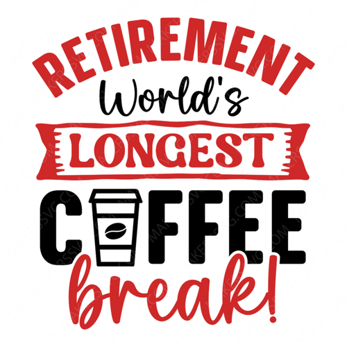 Retired-Retirement_world_slongestcoffeebreak_-01-small-Makers SVG