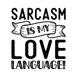 Sarcastic / Funny-Sarcasmismylovelanguage_-01-small-Makers SVG