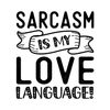 Sarcastic / Funny-Sarcasmismylovelanguage_-01-small-Makers SVG