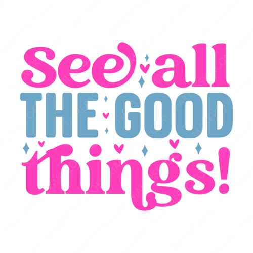 Positivity-Seeallthegoodthings_-01-small-Makers SVG