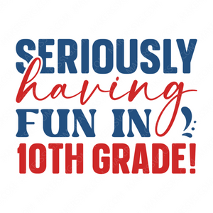 10th Grade-Seriouslyhavingfunin10thgrade_-01-small-Makers SVG