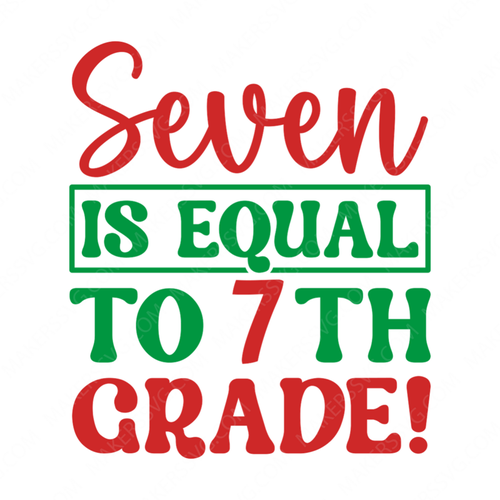 7th Grade-Sevenisequalto7thgrade_-01-small-Makers SVG