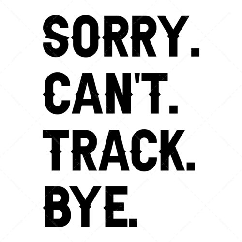 Track-Sorry.Can_t.Track.Bye-01-Makers SVG