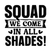 Black History Month-Squad_wecomeinallshades_-01-small-Makers SVG