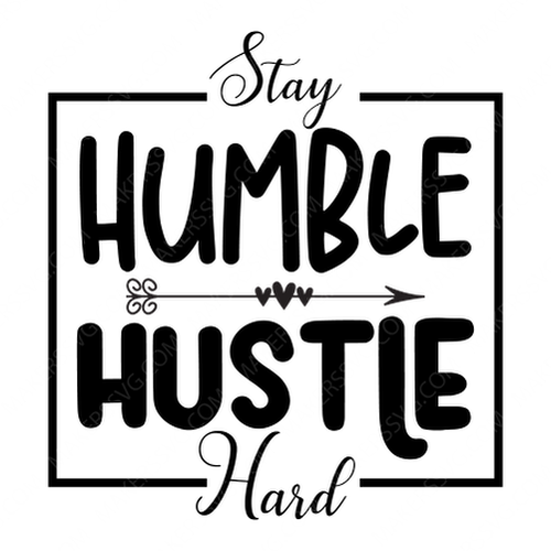 Hustle-StayHumbleHustleHard-small_243105b9-9421-41b0-a8cc-3a17f2342b9b-Makers SVG