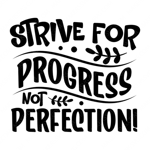 Mindset-Striveforprogressnotperfection_-01-small-Makers SVG