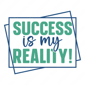 Success-Successismyreality_-01-small-Makers SVG