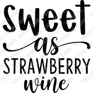 Wine Quote-Sweetasstrawberrywine-01-Makers SVG