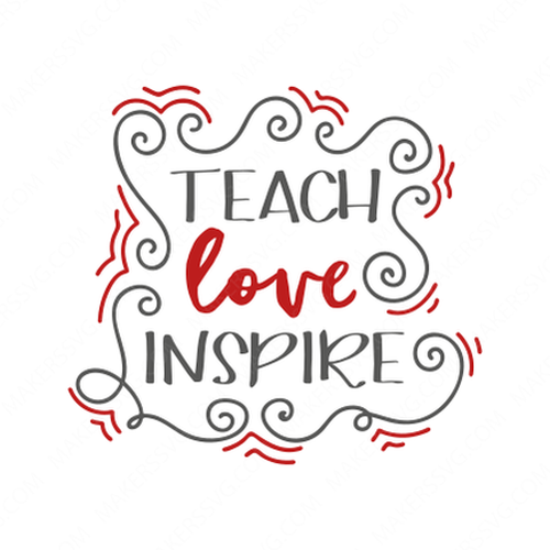 Teaching-Teach_love_inspire-Makers SVG