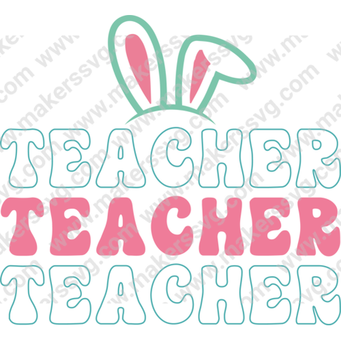 Easter-Teacher-01_0792d63f-b4ff-472f-a889-a98d6c0f998a-Makers SVG