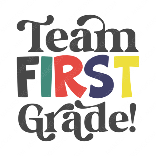 1st Grade-Team1stgrade_-01-small-Makers SVG