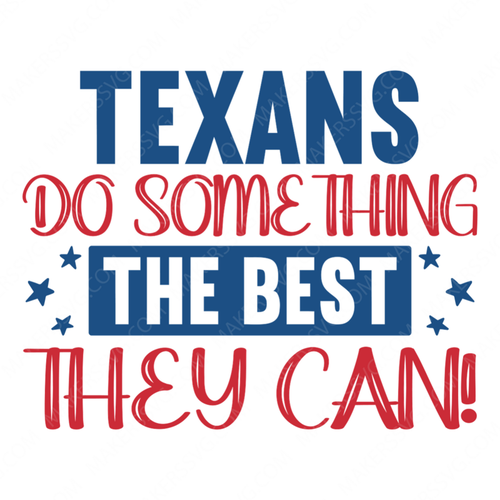 Texas-Texansdosomethingthebesttheycan_-01-small-Makers SVG