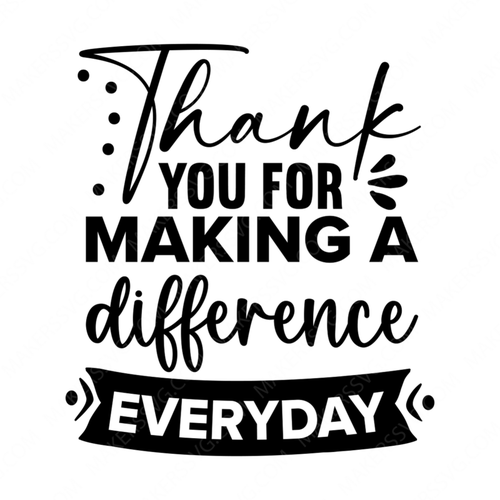 Education-Thankyouformakingadifferenceeveryday-01-small_2d10e616-bcef-43b0-87b7-95acd1ae7c45-Makers SVG