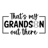 Grandpa-That_smygrandsonoutthere-01-small-Makers SVG