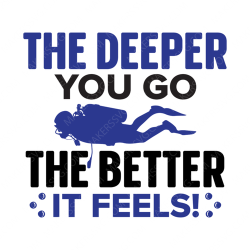 Diving-Thedeeperyougo_thebetteritfeels_-01-small-Makers SVG
