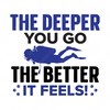 Diving-Thedeeperyougo_thebetteritfeels_-01-small-Makers SVG