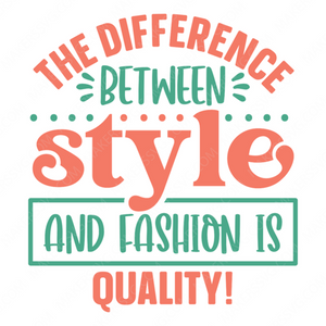 Fashion-Thedifferencebetweenstyleandfashionisquality_-01-small-Makers SVG