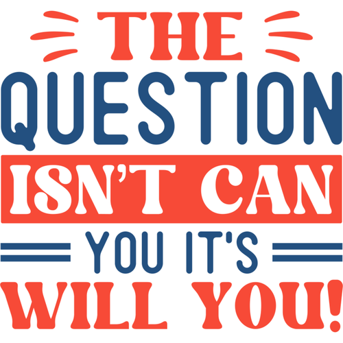 Fitness-Thequestionisn_tcanyou_it_swillyou_-01-small-Makers SVG
