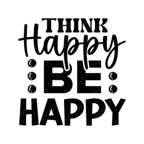 Positive-ThinkHappyBeHappy-01-small-Makers SVG