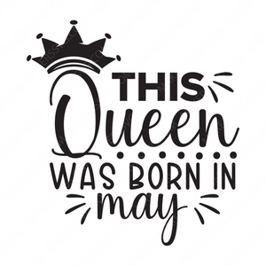 Birthday-ThisQueenwasborninMay-small-Makers SVG