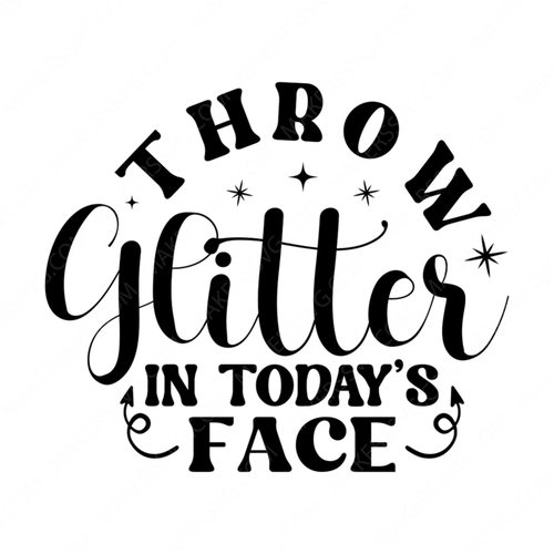 Glitter-Throwglitterintoday_sface-01-small-Makers SVG