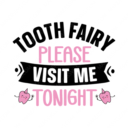 Tooth Fairy-ToothFairy_pleasevisitmetonight-01-small-Makers SVG
