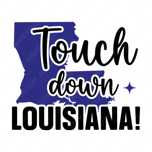 Louisiana-Touchdown_Louisiana_-01-small-Makers SVG