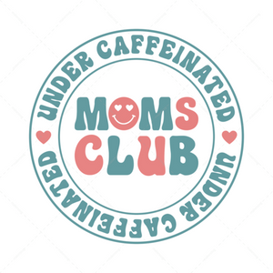Mother-UnderCaffeinatedMomsClub-01-Makers SVG