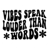 Positivity-Vibesspeaklouderthanwords-small-Makers SVG