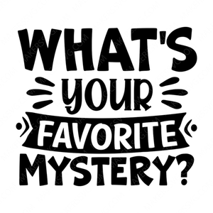 Mystery-What_syourfavoritemystery-01-small-Makers SVG