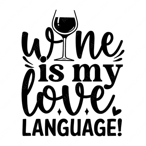Wine Quote-Wineismylovelanguage_-01-small-Makers SVG