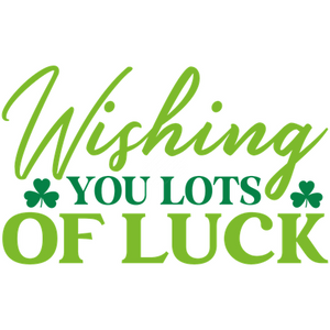 St. Patrick's Day-Wishingyoulotsofluck-01_bbc14af9-de26-48c1-a4f1-87f26746270b-Makers SVG