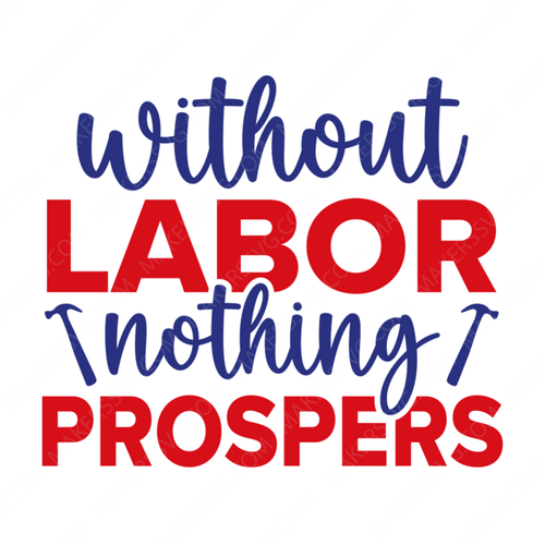 Labor Day-WithoutLaborNothingProspers-01-small-Makers SVG