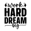 Hustle-Workhard.Dreambig-01-small-Makers SVG