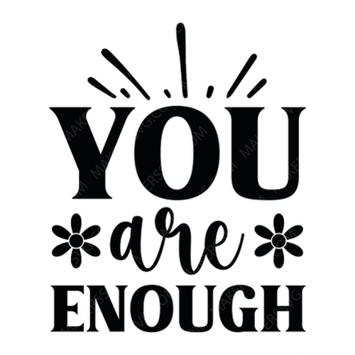 Positive-Youareenough-01-small_16ed9d35-ba6a-44f2-a0d2-9840c1f3df6d-Makers SVG