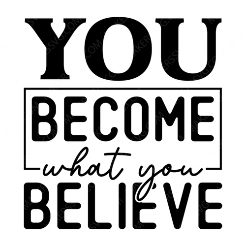 Manifesting-Youbecomewhatyoubelieve-01-small-Makers SVG