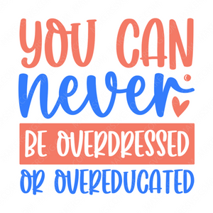 Fashion-Youcanneverbeoverdressedorovereducated-01-small-Makers SVG