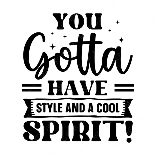 Spirit-Yougottahavestyleandacoolspirit_-01-small-Makers SVG