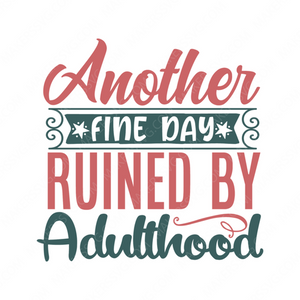 Adulthood-anotherfinedayruinedbyadulthood-01-Makers SVG