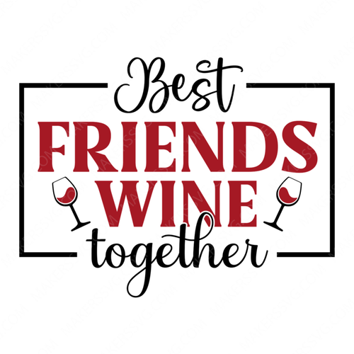 Wine Quote-bestfriendswinetogether-small-Makers SVG