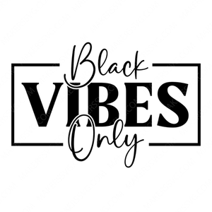 Black History Month-blackvibesonly-small-Makers SVG